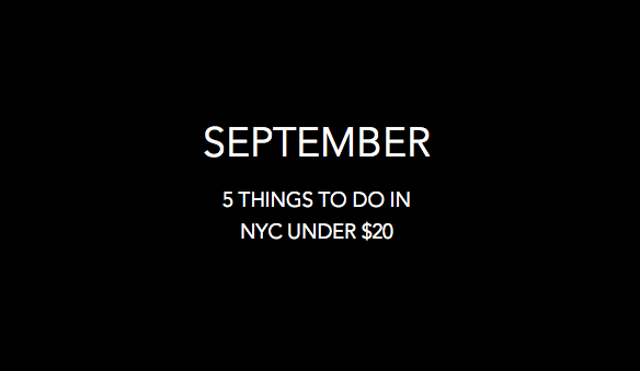 September: 5 Things To Do in NYC for Under $20