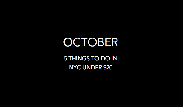 October: 5 Things To Do in NYC Under $20